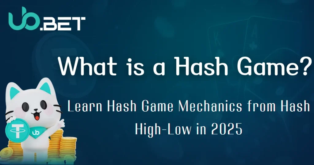 What is a Hash Game? utown’s 2025 Guide to Understanding Provably Fair Gaming from Hash Big-Small 9 Hash Game Guide 2025|Understand Hash Gaming Mechanics and High-Low Betting