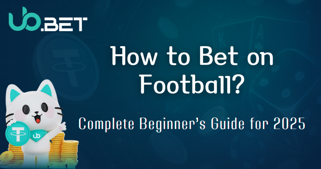 How to Bet on Football? Complete Beginner’s Guide at utown for 2025 3 How to Bet on Football? Complete Beginner's Guide for 2025