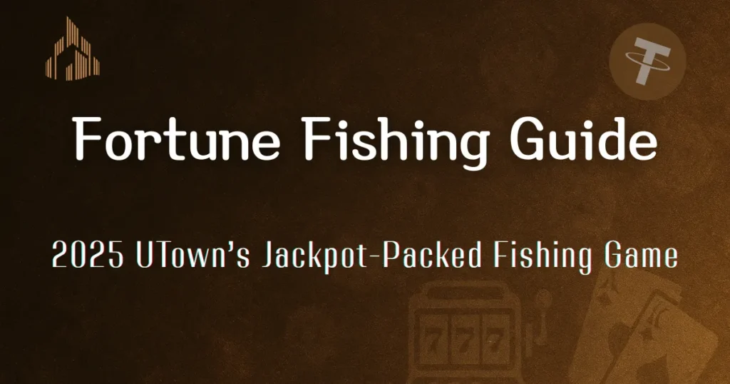 JDB Fortune Fishing Guide|2025 UTown’s Jackpot-Packed Fishing Game 1 Fortune Fishing Guide – 2025 UTown’s Jackpot-Packed Fishing Game
