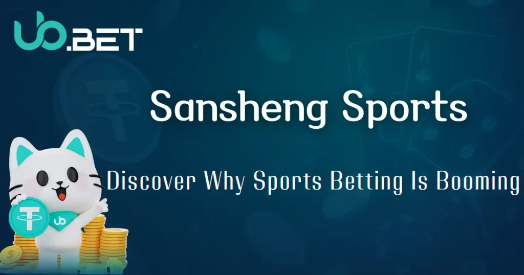 Sansheng Sports|utown’s 2025 Deep Dive into the Hottest Sportsbook in Asia 1 Sansheng Sports betting boom analysis cover image by utown